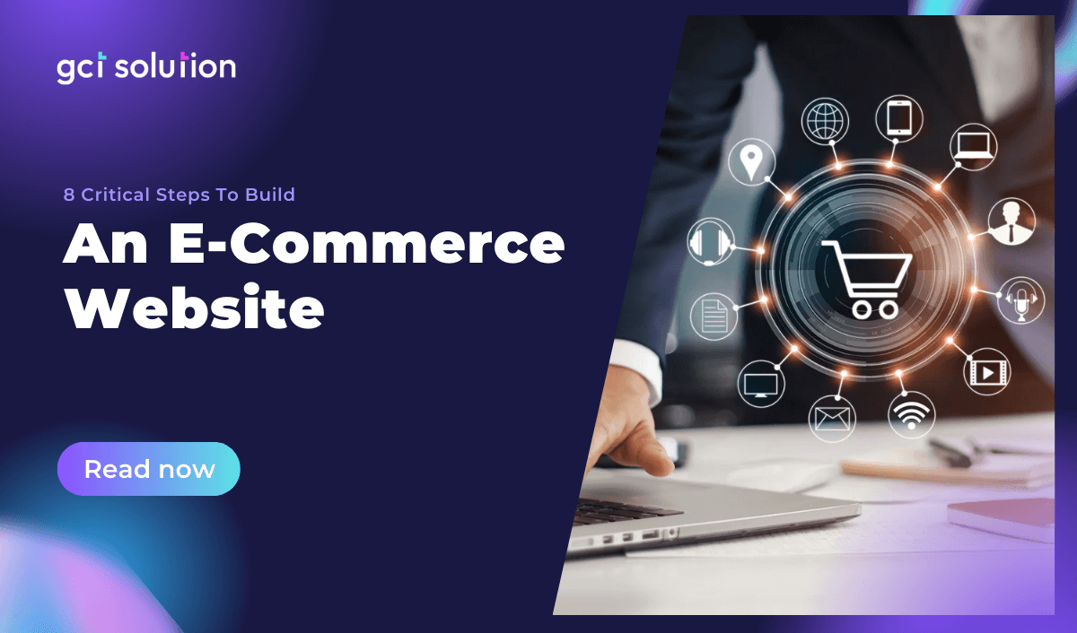 gct soluiton 8 critical steps build ecommerce website