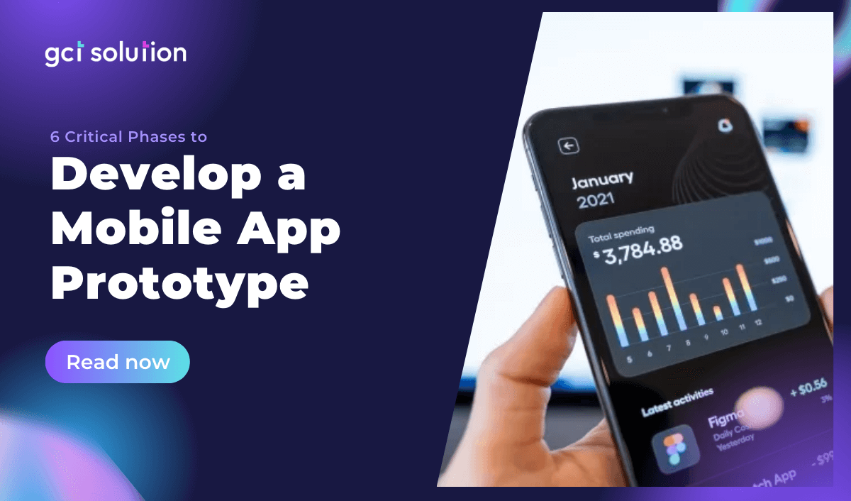 gct solution 6 critical phases develop mobile app prototype