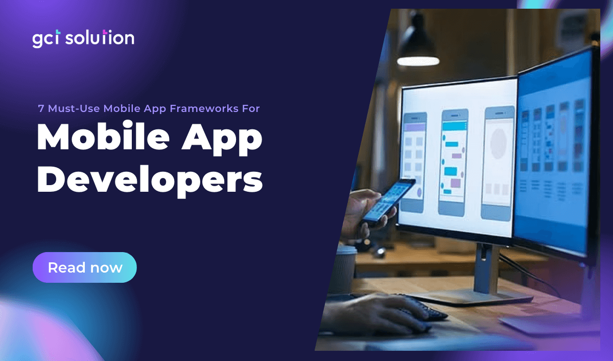 gct solution 7 must have mobile app frameworks