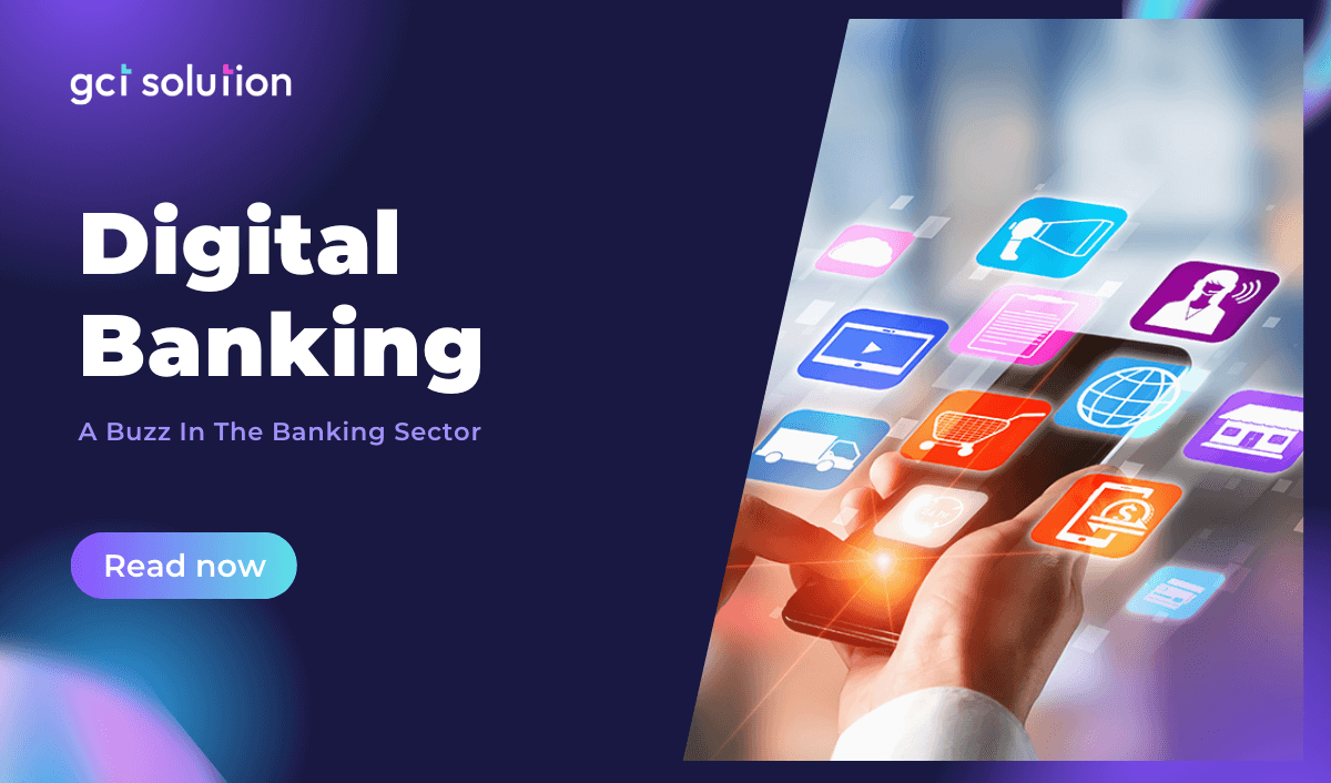 gct solution benefits of digital banking