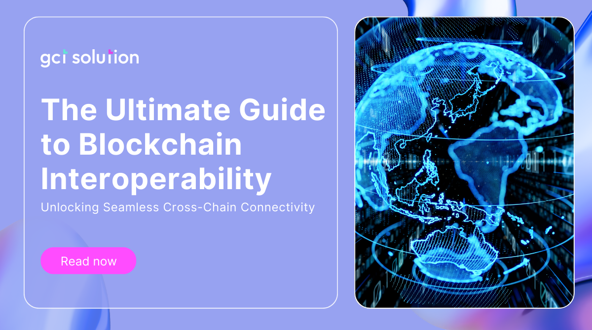 gct solution blockchain interoperability