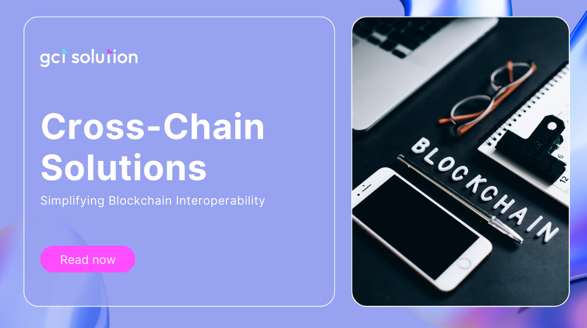 gct solution cross chain solutions
