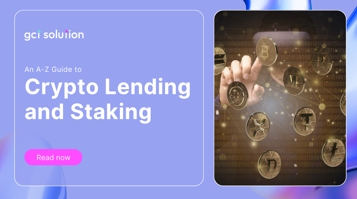 gct solution crypto lending and crypto staking