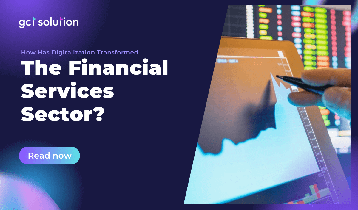 gct solution digitalization transformed financial services