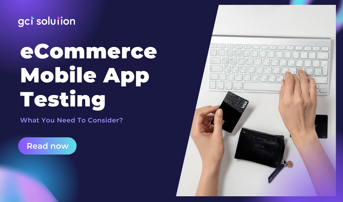 gct solution ecommerce mobile app testing checklist