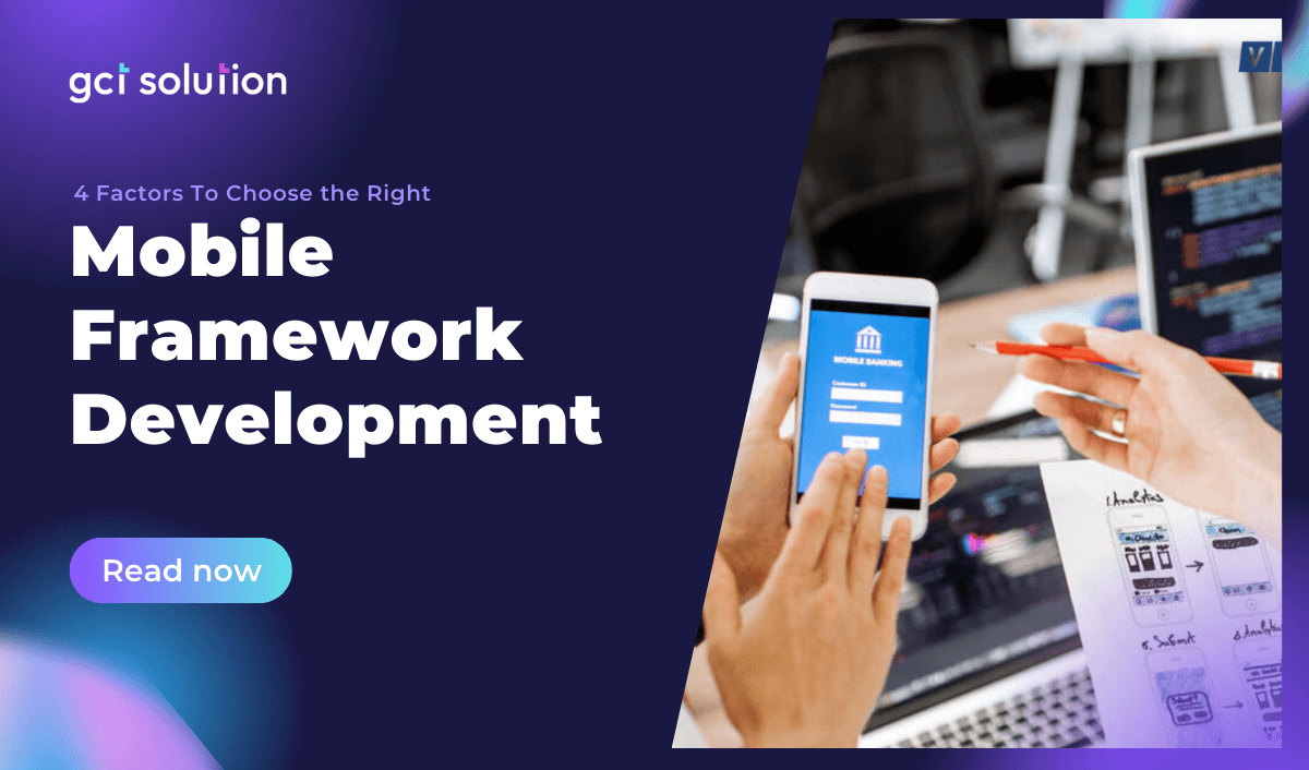 gct solution factors choose mobile app development framework