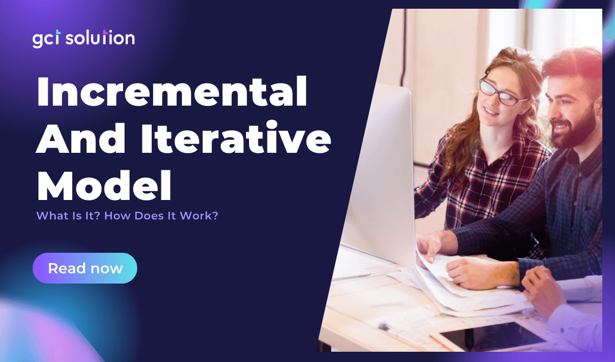 gct solution incremental and iterative model