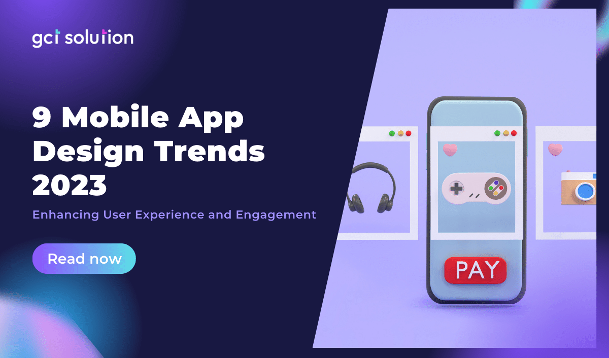 gct solution mobile app design trends 2023