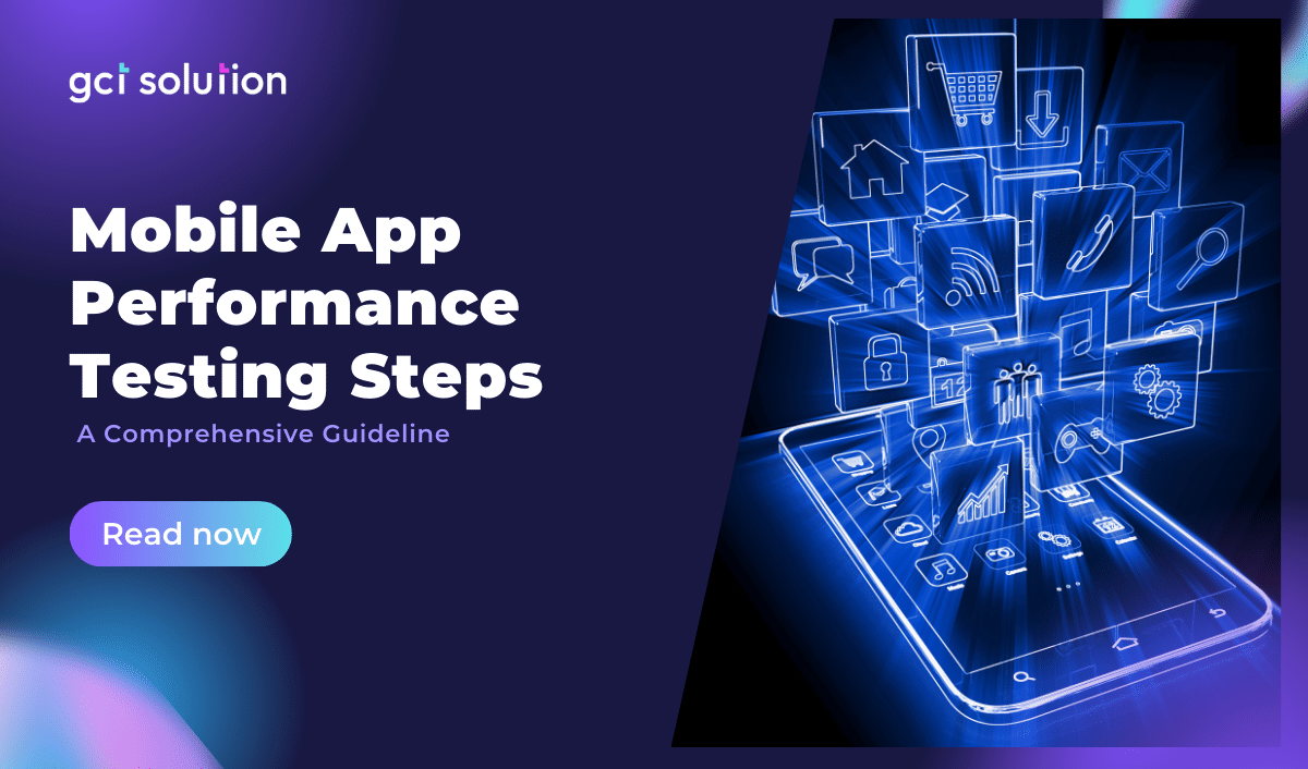 gct solution mobile app performance testing