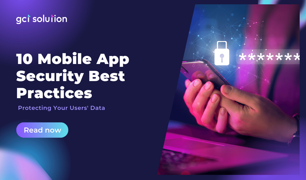 gct solution mobile app security best practices