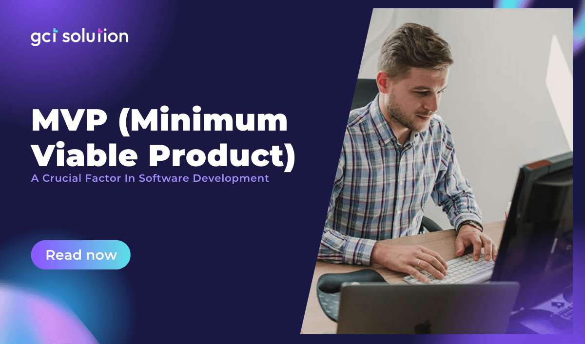 gct solution mvp minimum viable product