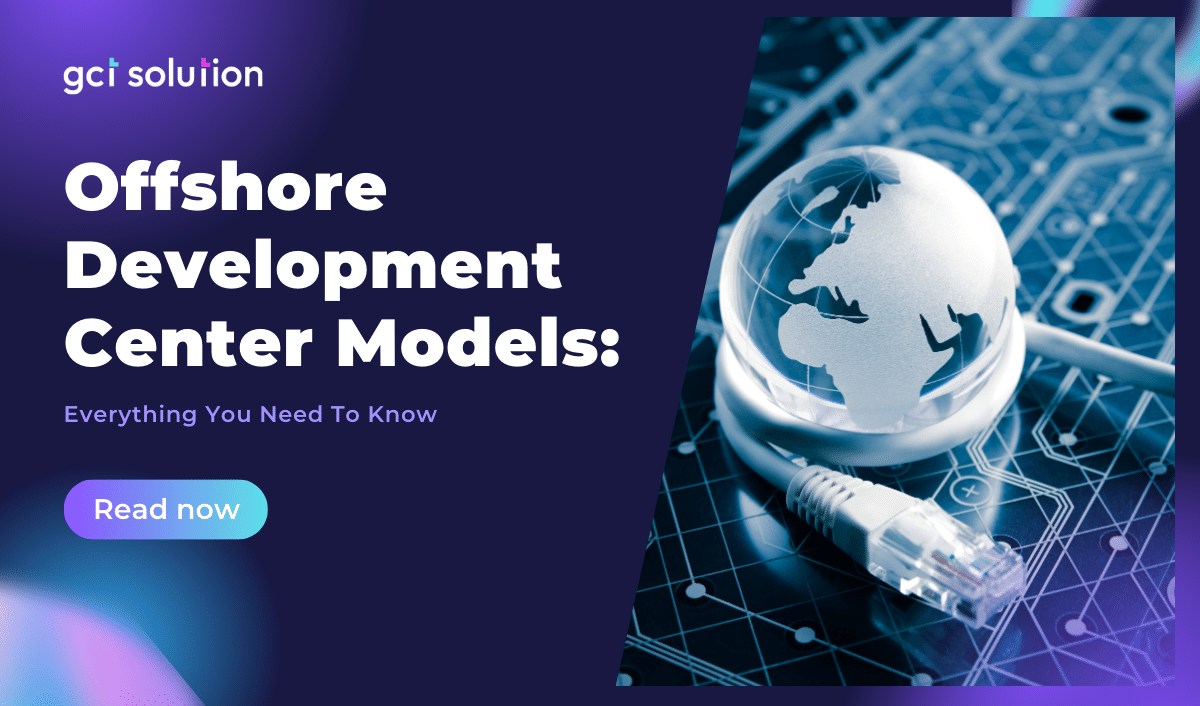 gct solution offshore development center model