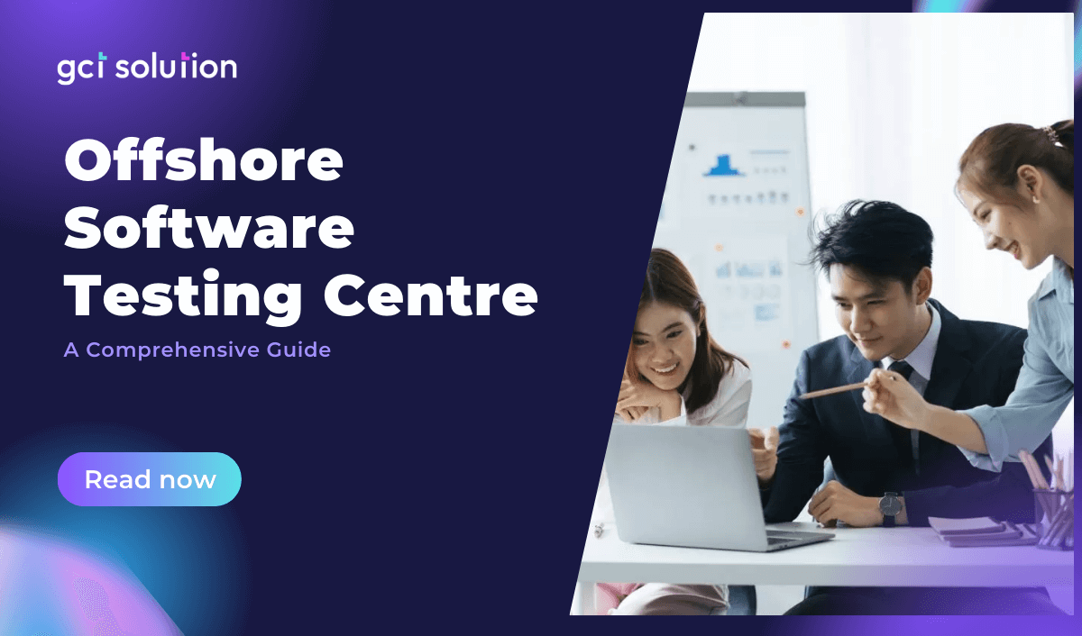 gct solution offshore software testing centre