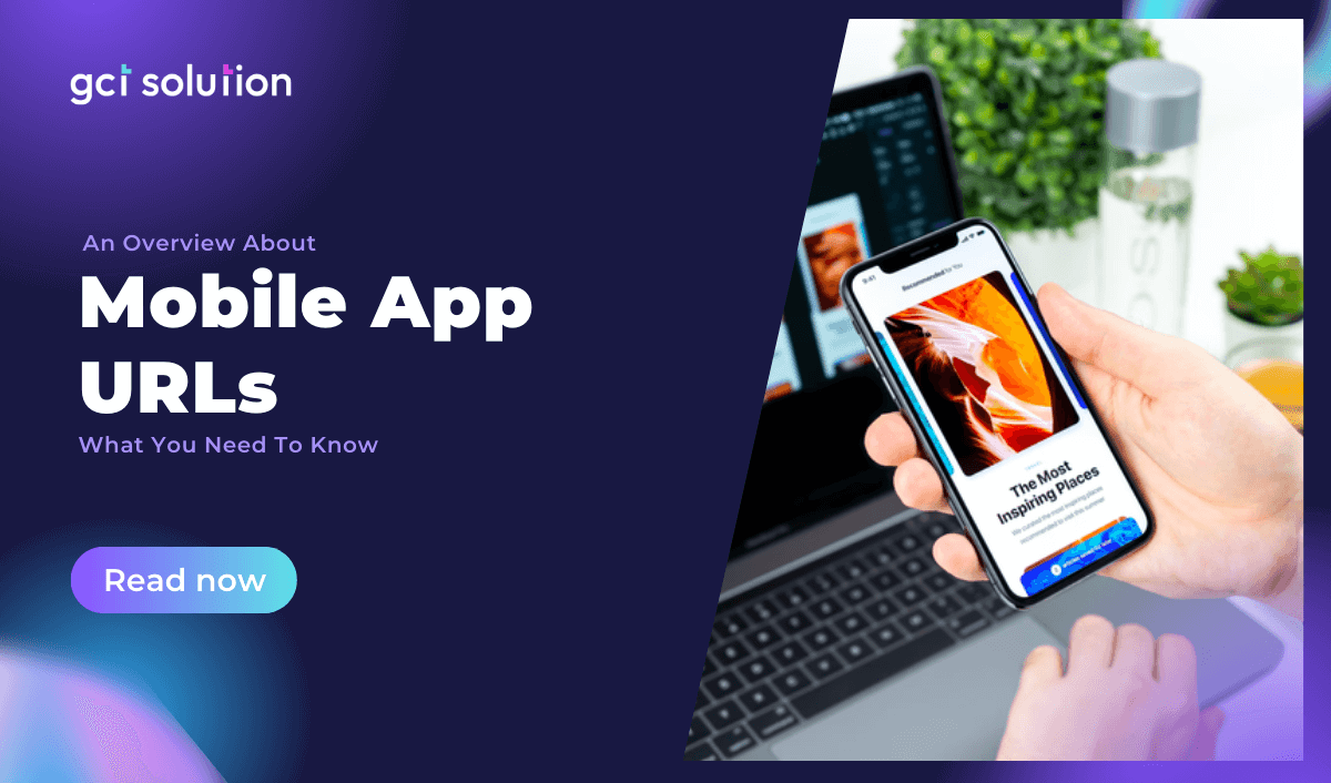 gct solution overview mobile app urls