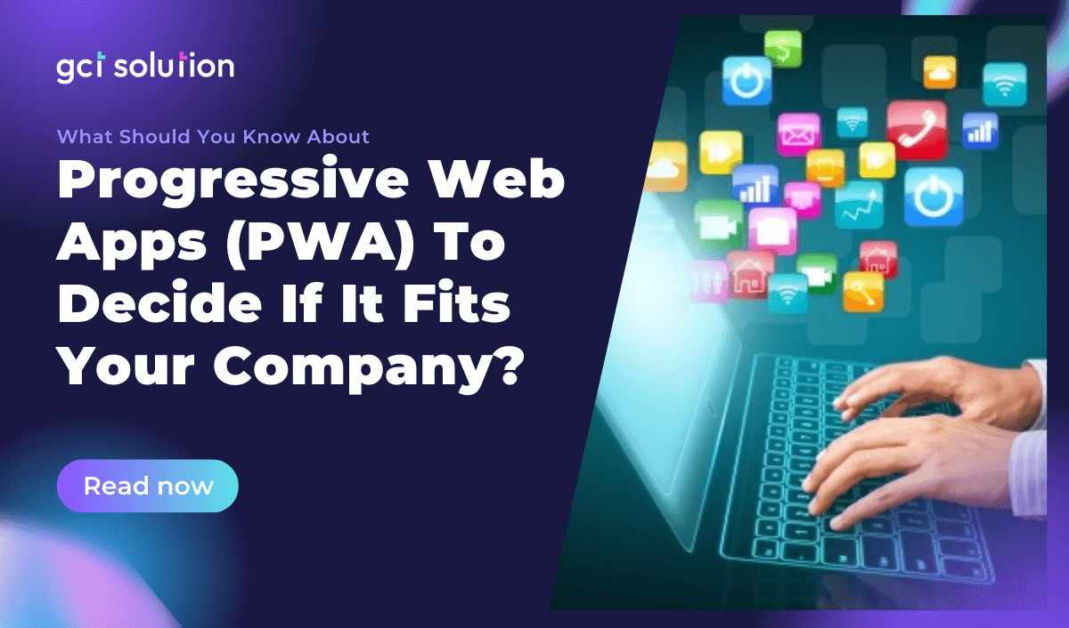 gct solution progressive web app fits your company